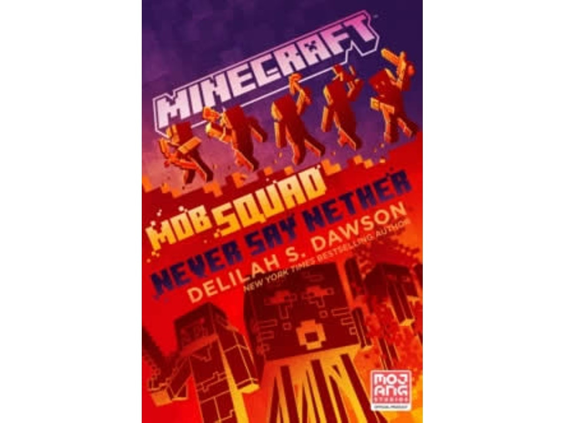 Minecraft: Mob Squad - Never Say Nether de Delilah S. Dawson (Inglés)
