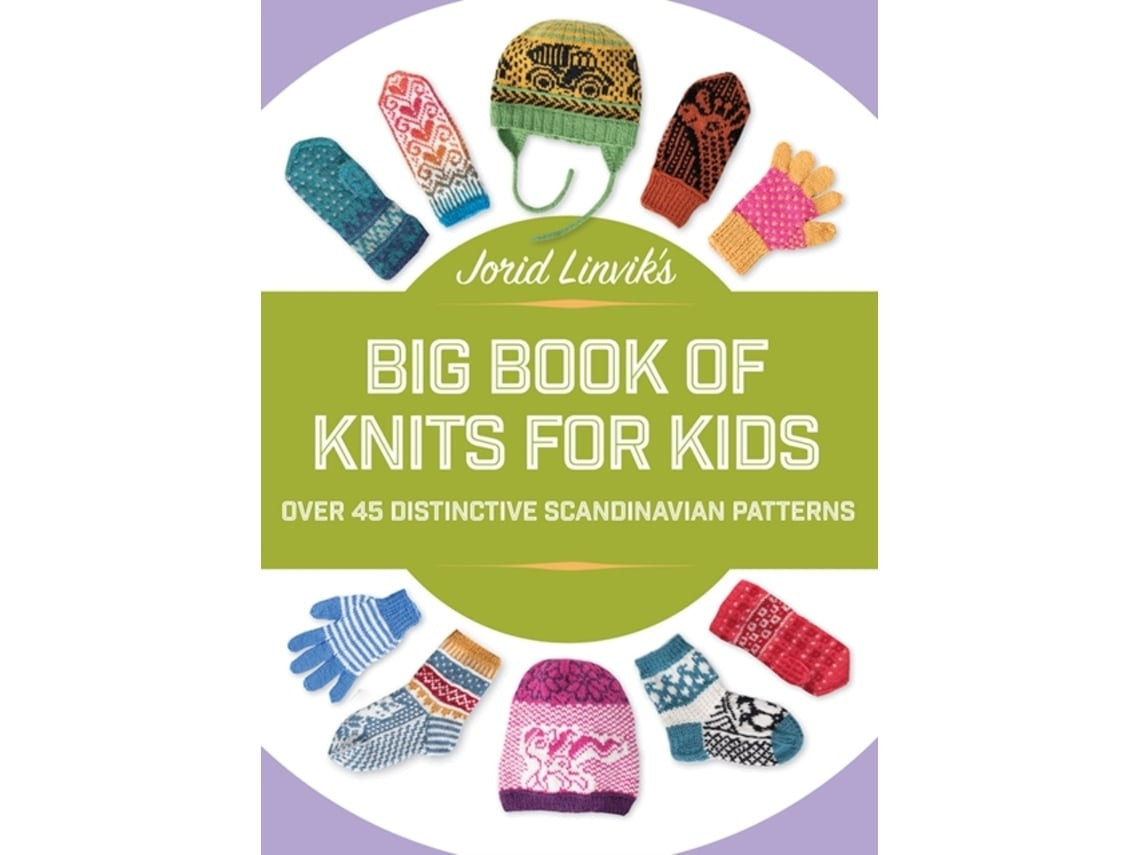 The Big Book of Knits for Kids de Jorid Linvik (Inglés)