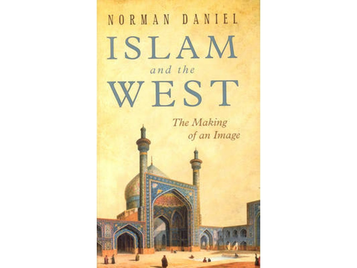 Islam and the West by Norman Daniel (English)