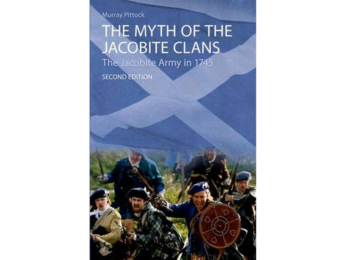 The Myth of the Jacobite Clans de Murray Pittock (Inglés)