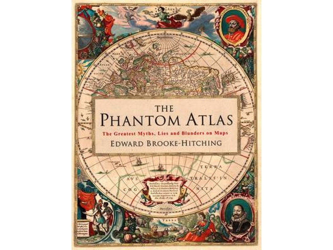 The Phantom Atlas de Edward Brooke-Hitching (Inglés)