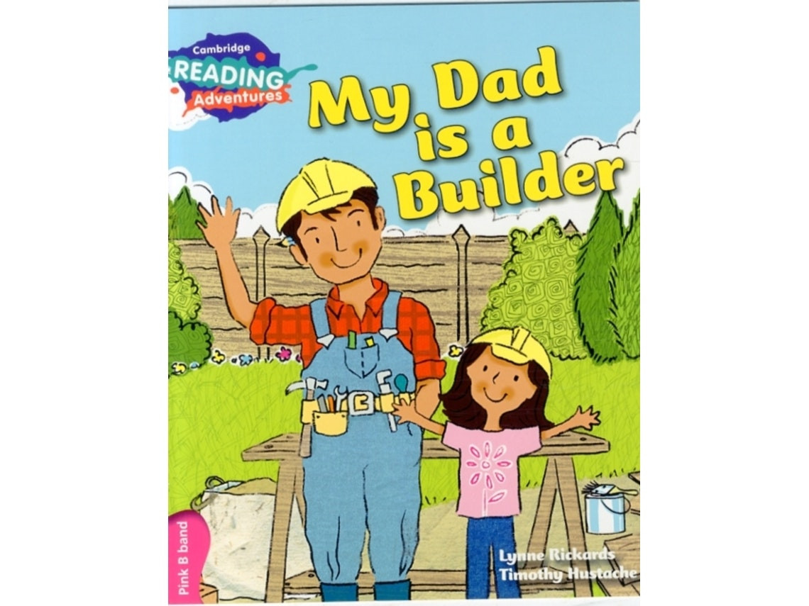 Cambridge Reading Adventures: My Dad Is a Builder de Lynne Rickards (Inglés)