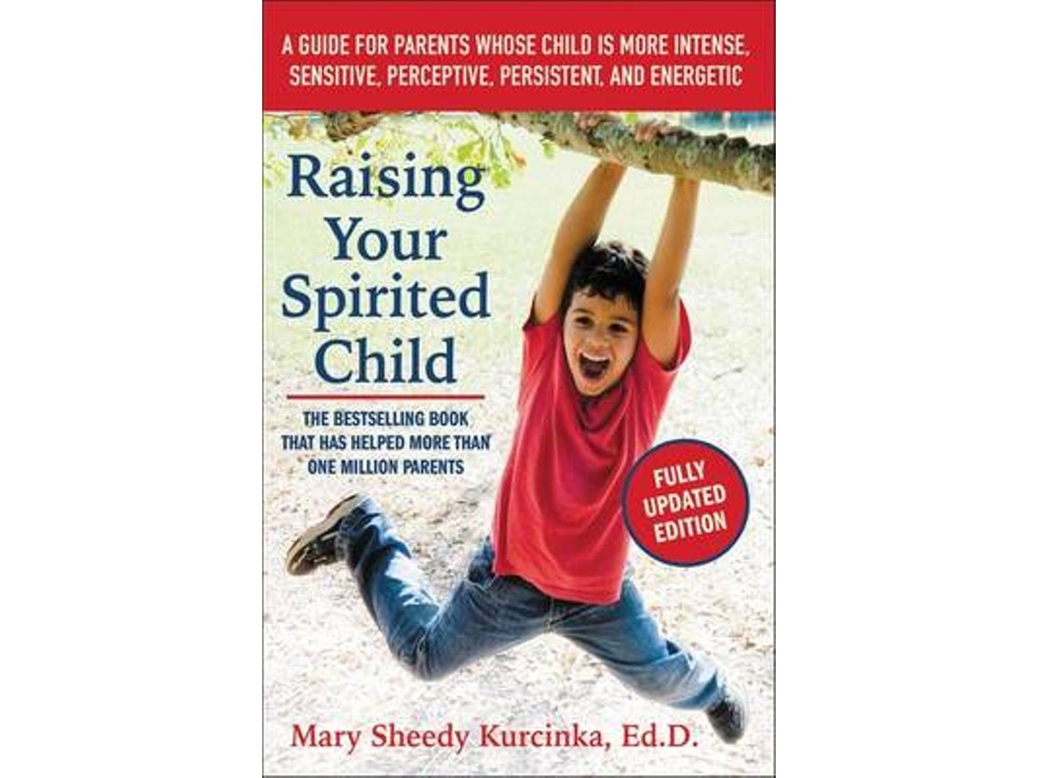 Raising Your Spirited Child by Mary Sheedy Kurcinka (English)