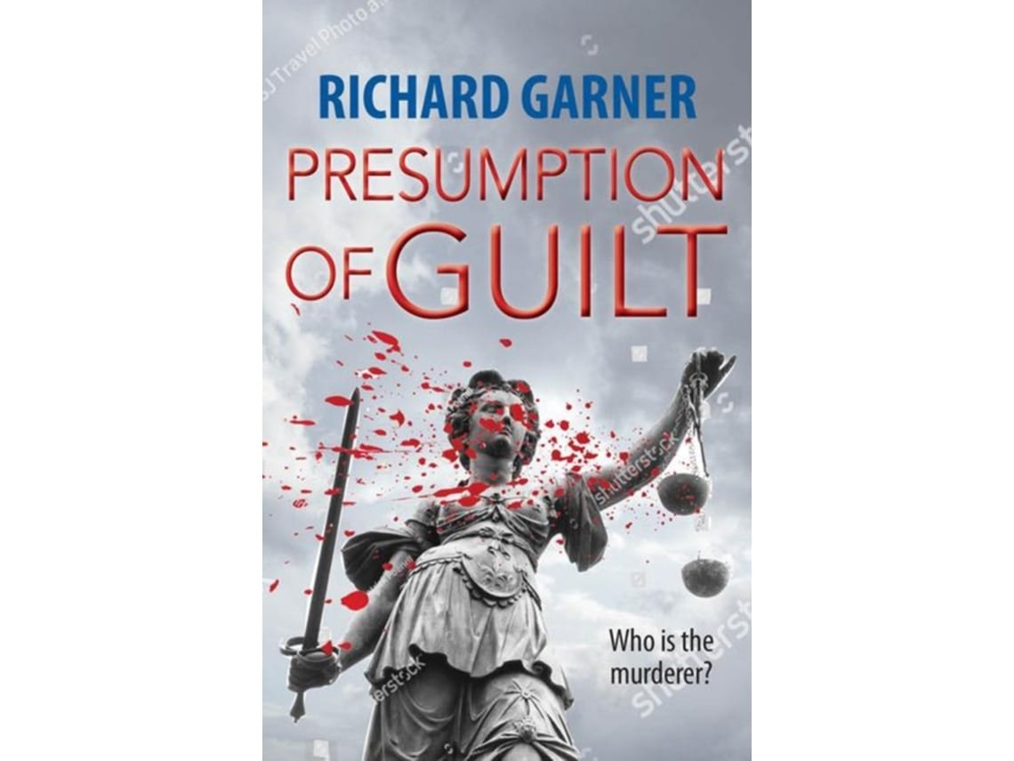 Presumption of Guilt de Richard Garner (Inglés)
