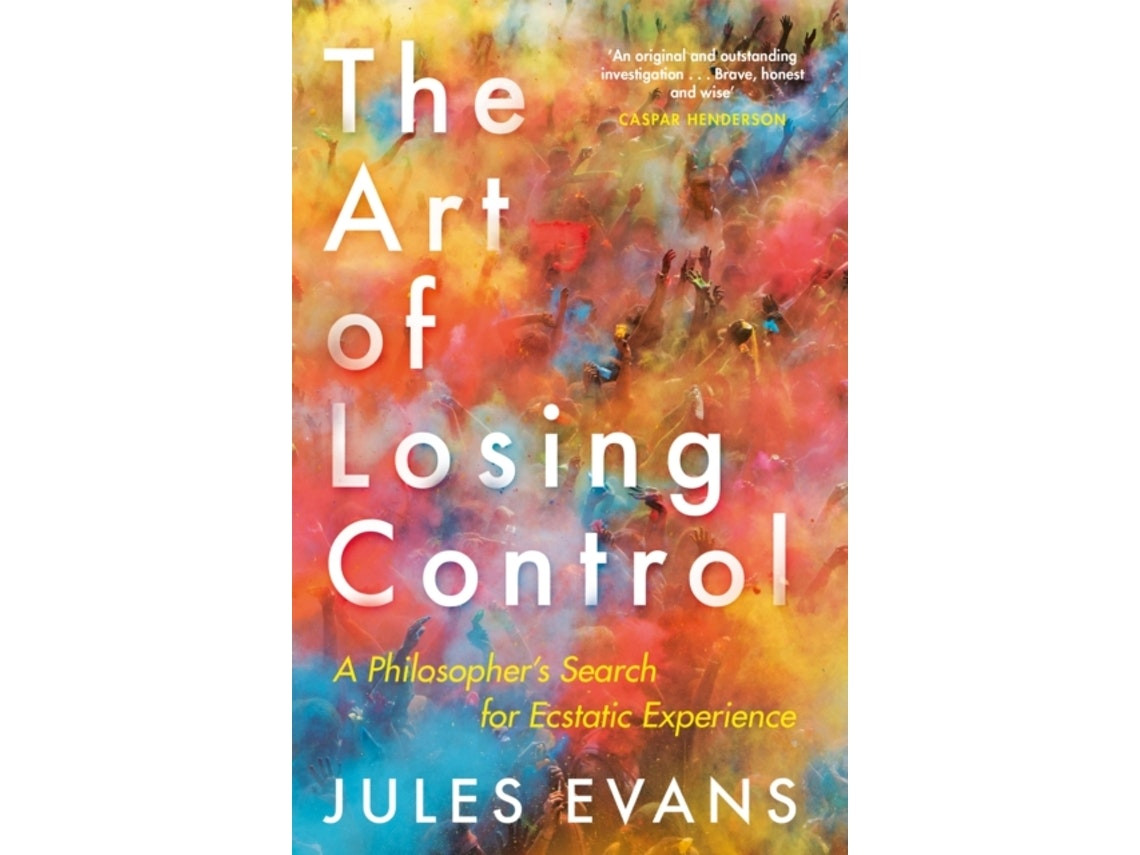 The Art of Losing Control by Jules Evans (English)