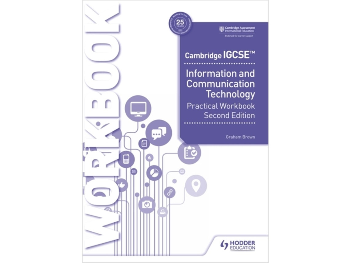Cambridge IGCSE Information and Communication Technology Practical Workbook by Graham Brown (English)
