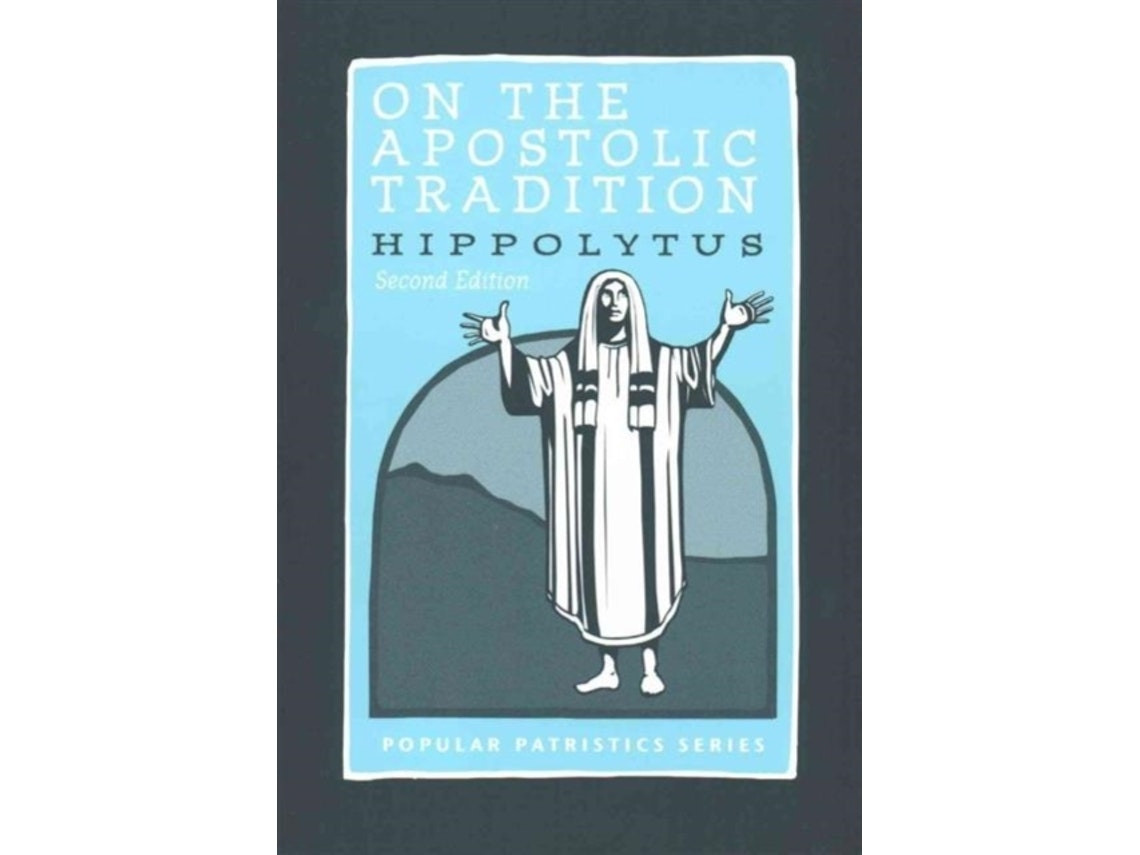 On Apostolic Tradition by Hippolytus (English)