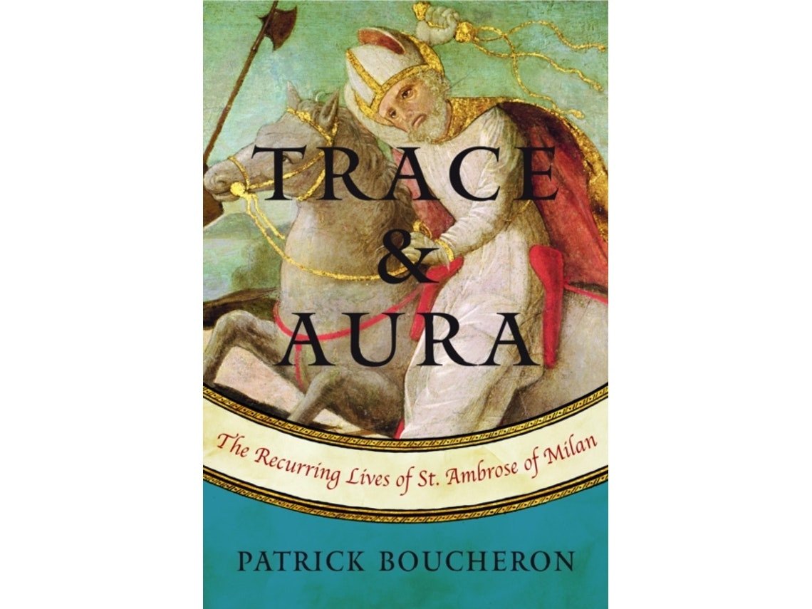 Trace and Aura by Patrick Boucheron, Willard Wood and Lara Vergnaud (English)