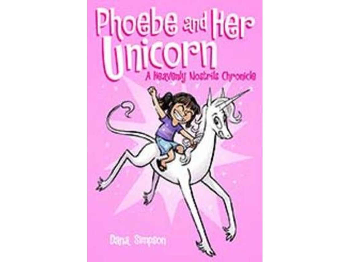 Phoebe and Her Unicorn de Dana Simpson (Inglés)
