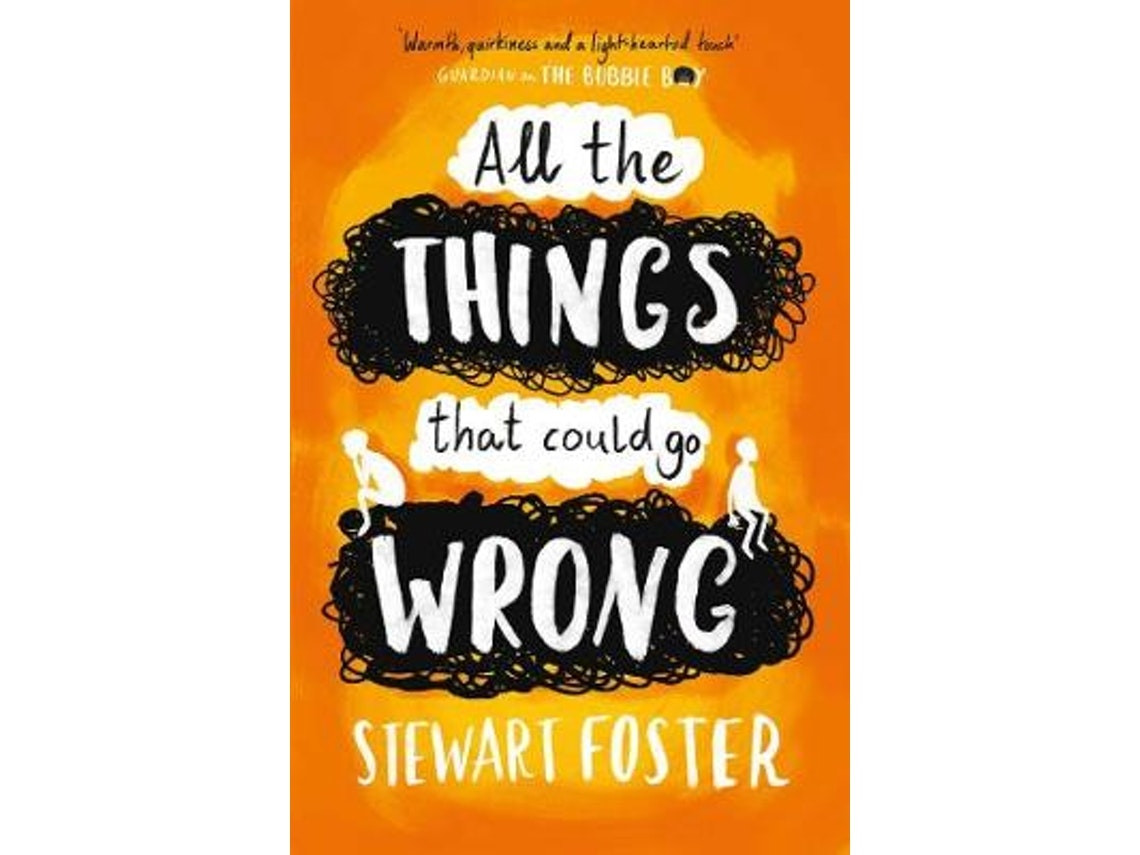 All the Things That Could Go Wrong by Stewart Foster (English)