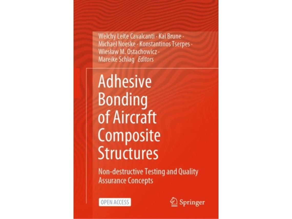 Adhesive Bonding of Aircraft Composite Structures by Welchy Leite Cavalcanti et al. (English)