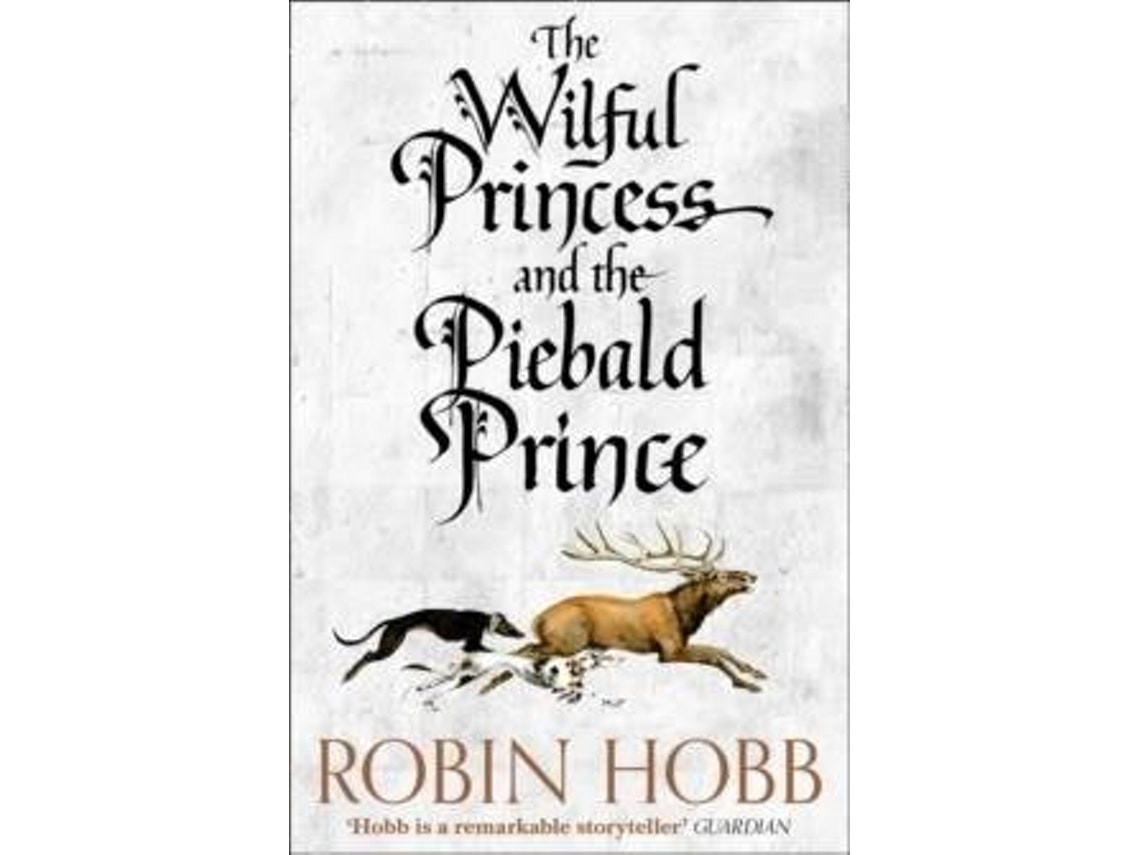 The Wilful Princess and the Piebald Prince by Robin Hobb (English)