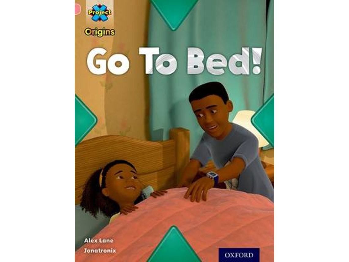 Project X Origins: My Family - Go to Bed! by Andrea Smith (English)