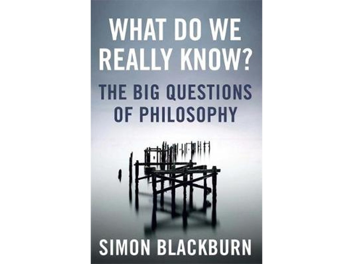 What Do We Really Know? by Simon Blackburn (English)