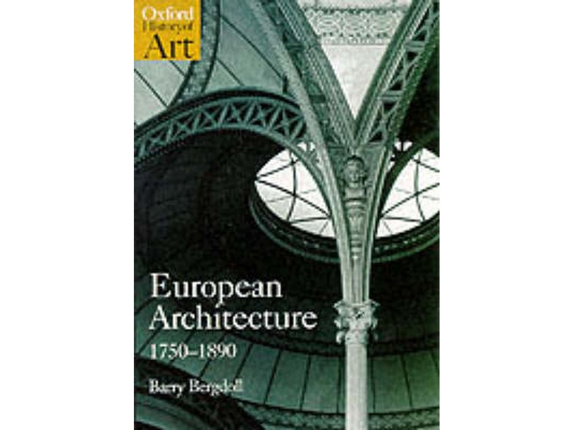 European Architecture 1750-1890 by Barry Bergdoll (English)