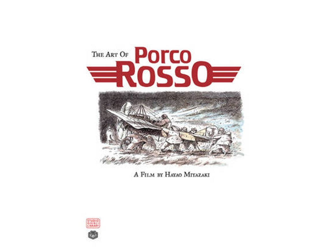 The Art of Porco Rosso de Hayao Miyazaki (Inglés)
