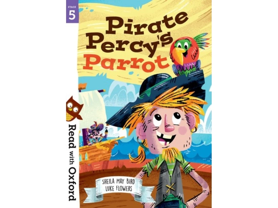 Read with Oxford: Pirate Percy's Parrot de Sheila May Bird (Inglés)