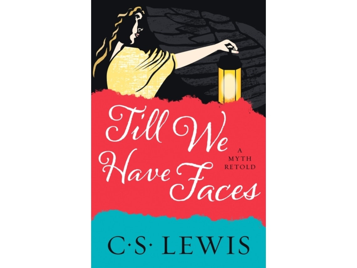 Till We Have Faces de C. S. Lewis (Inglés)