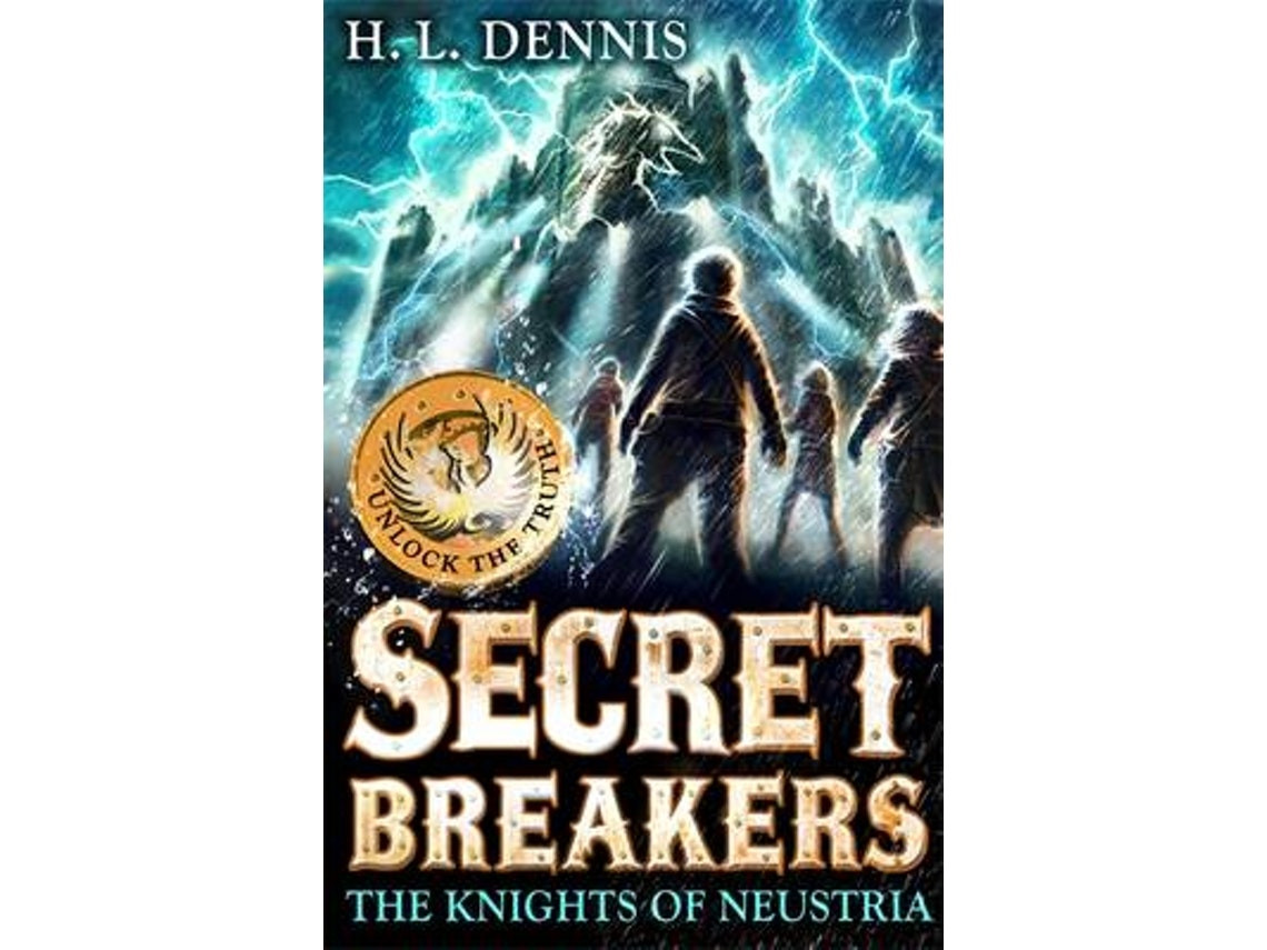 Secret Breakers: The Knights of Neustria by H.L. Dennis (English)