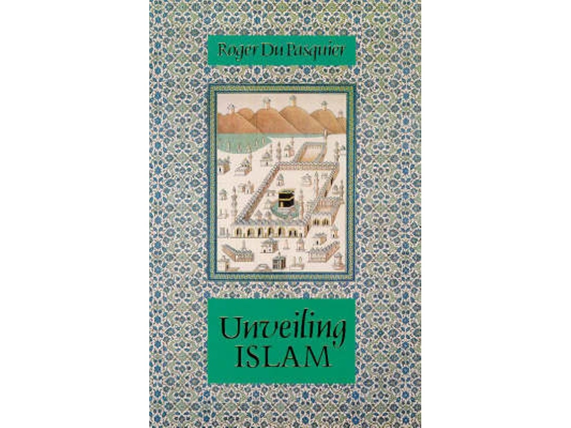 Unveiling Islam de Roger Pasquier (Inglés)