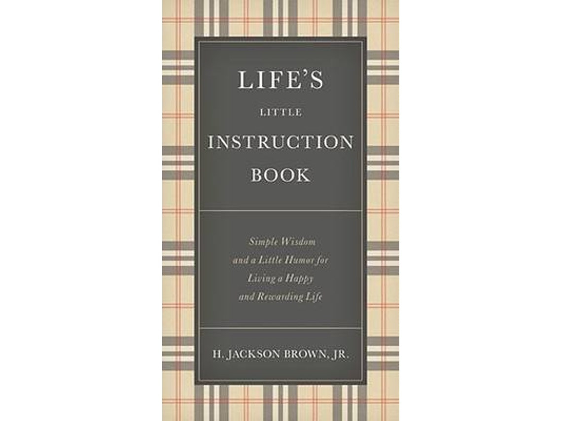 Life's Little Instruction Book by H. Jackson Brown (English)