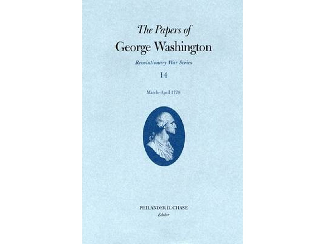 Papers de George Washington vol 14 por Edited by Philander D. Chase (Inglés)