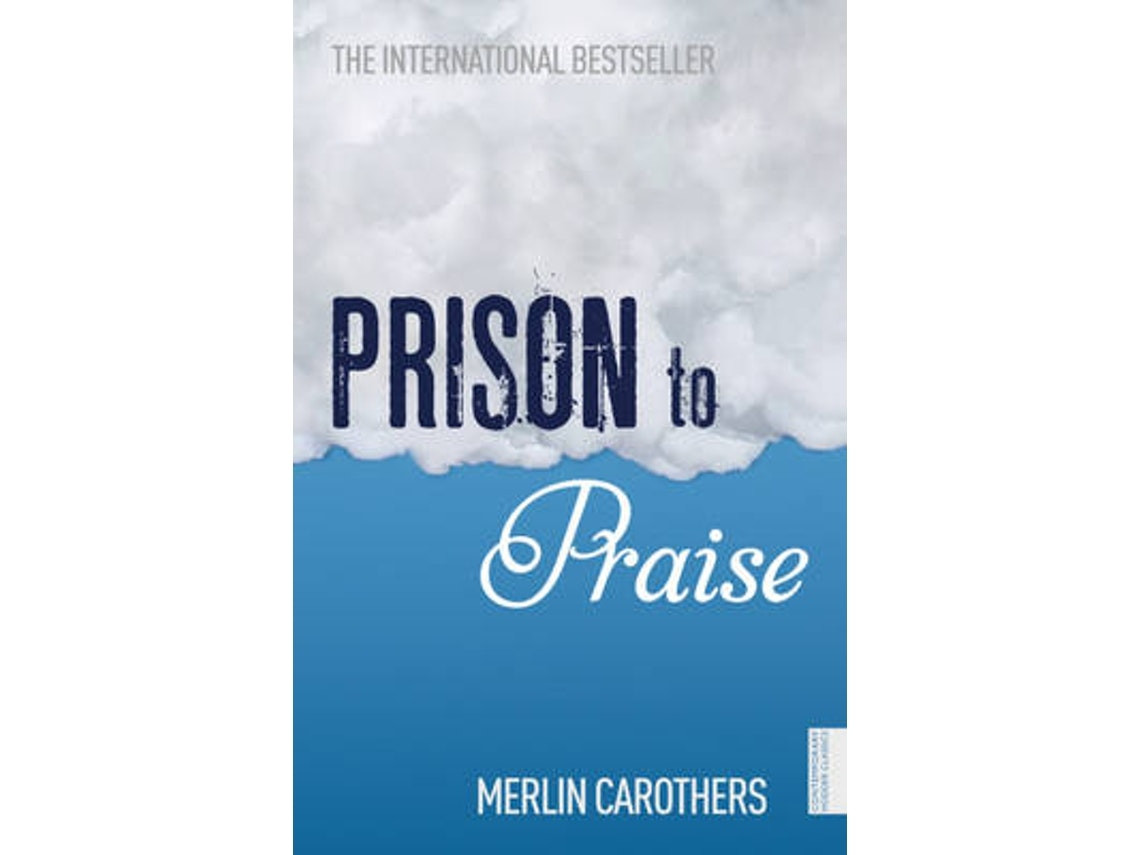 Prison to Praise de Merlin Carothers (Inglés)