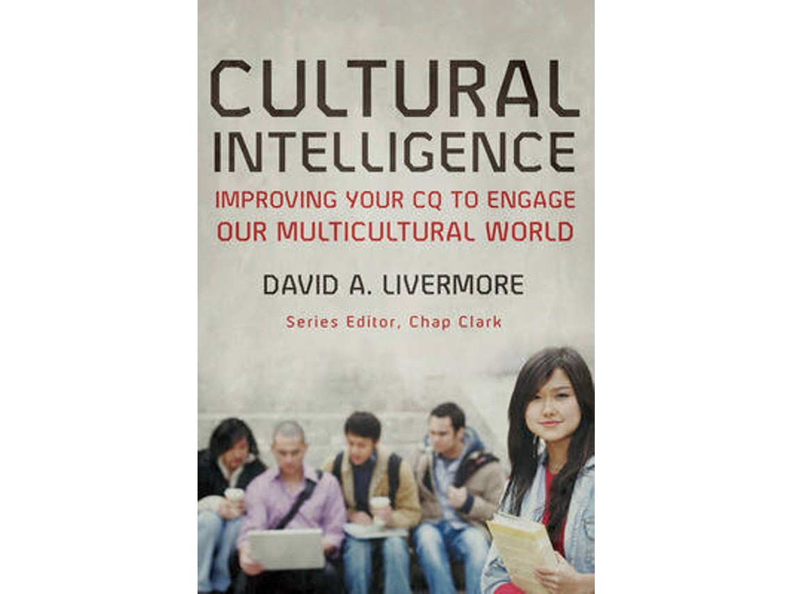 Cultural Intelligence de David A Livermore y Chap Clark (Inglés)