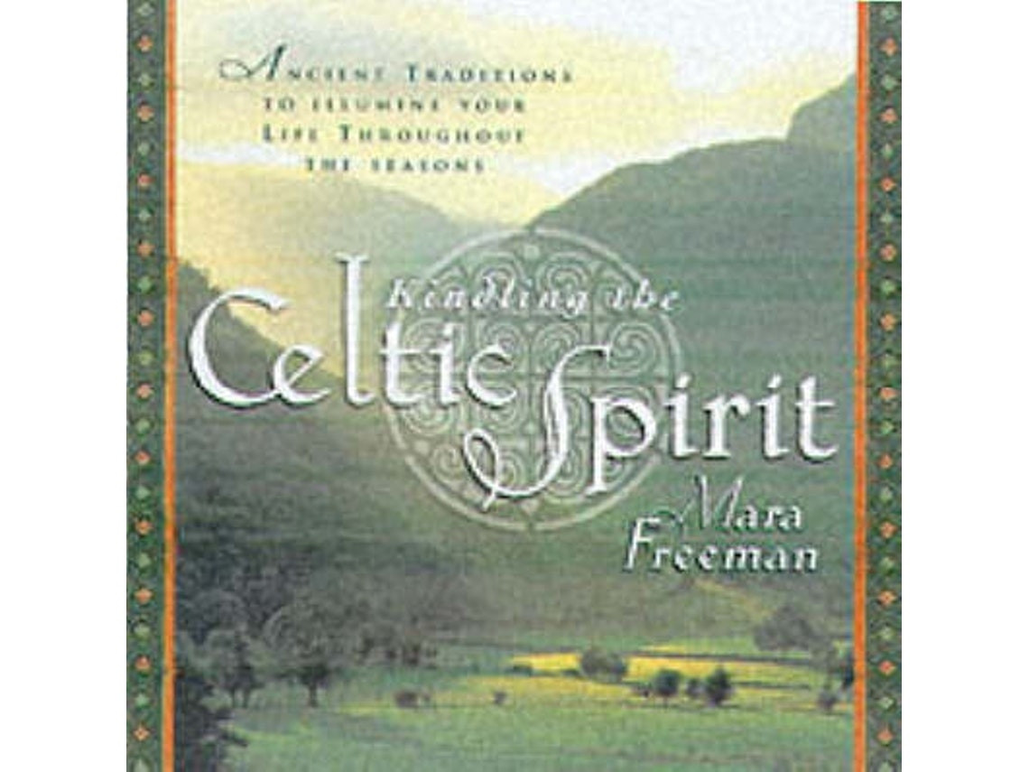 Kindling the Celtic Spirit de Mara Freeman (Inglés)
