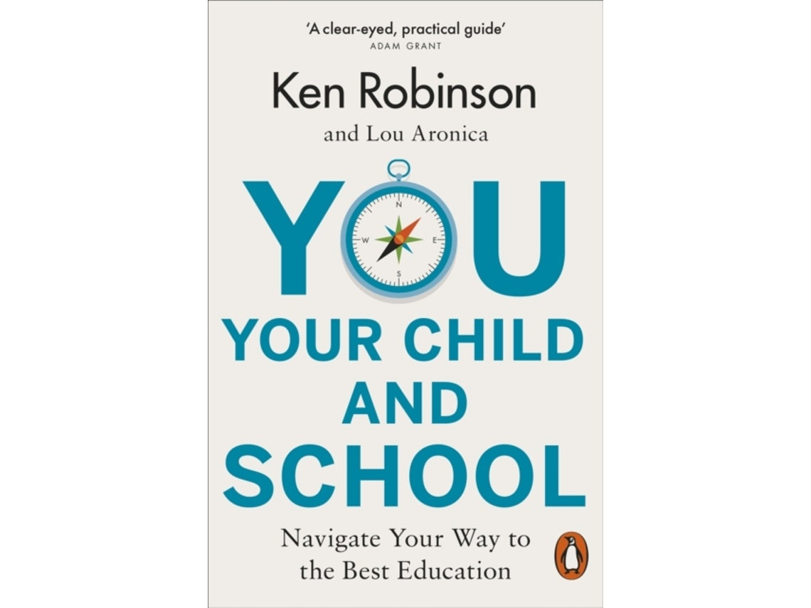 You, Your Child and School de Sir Ken Robinson y Lou Aronica (Inglés)