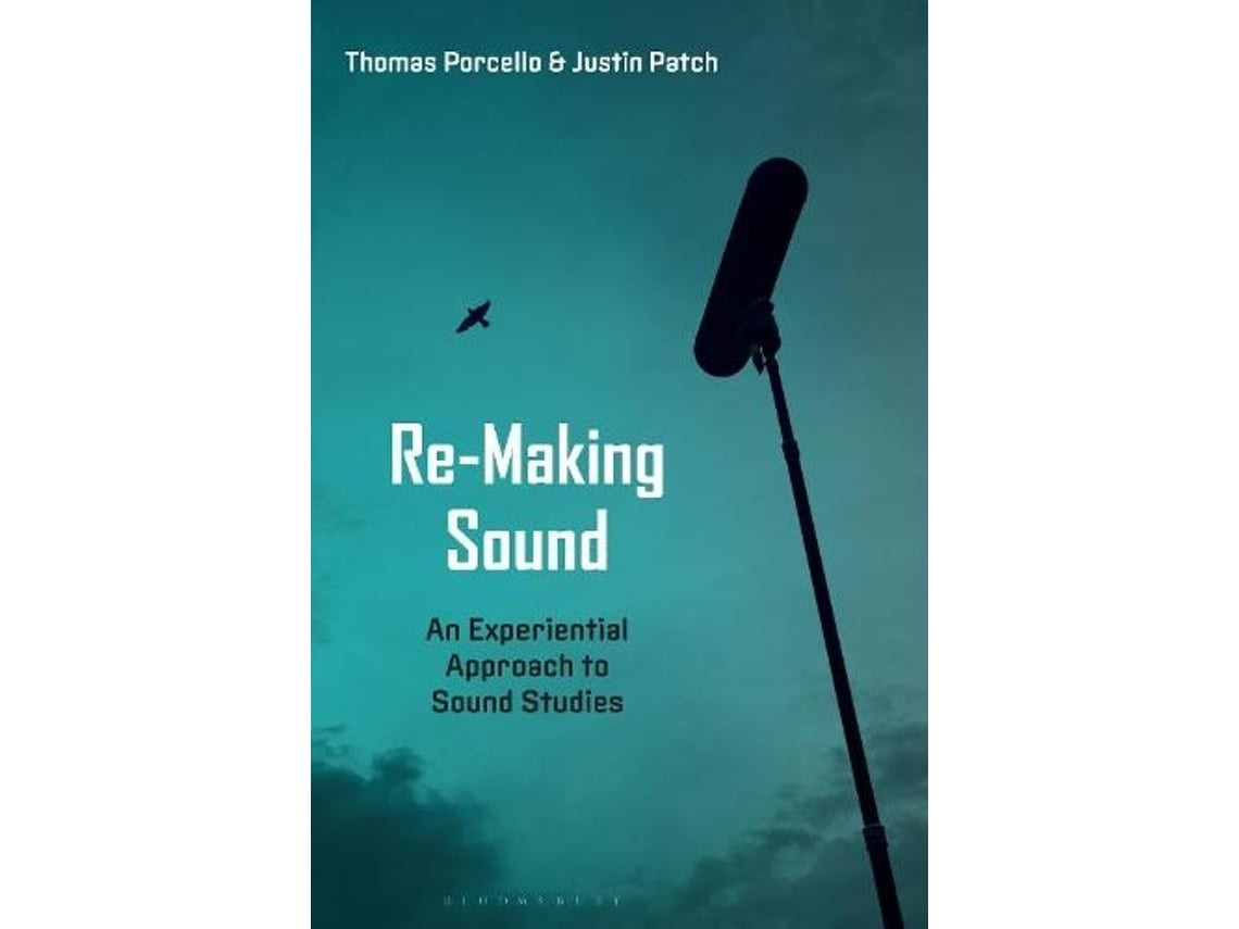 Re-making Sound by Professor Justin Patch (English)