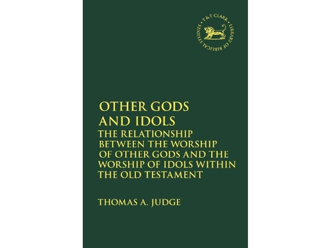 Other Gods and Idols de Judge, Dr. Thomas A (Inglés)