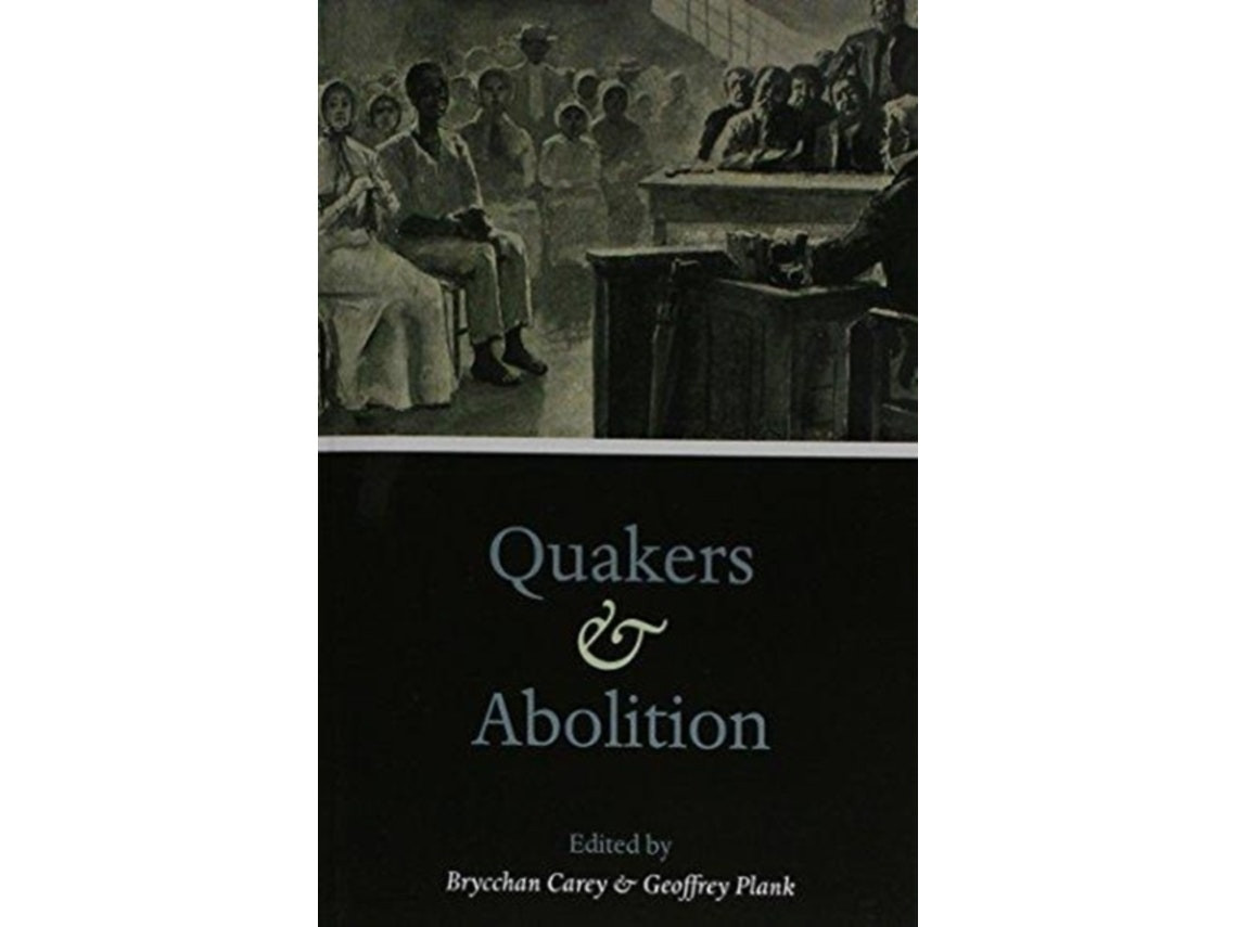 Quakers and Abolition de Geoffrey Plank y Brycchan Carey (Inglés)