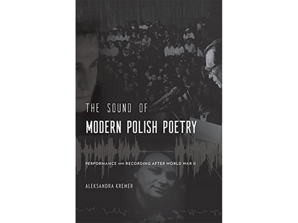 The Sound of Modern Polish Poetry by Aleksandra Kremer (English)
