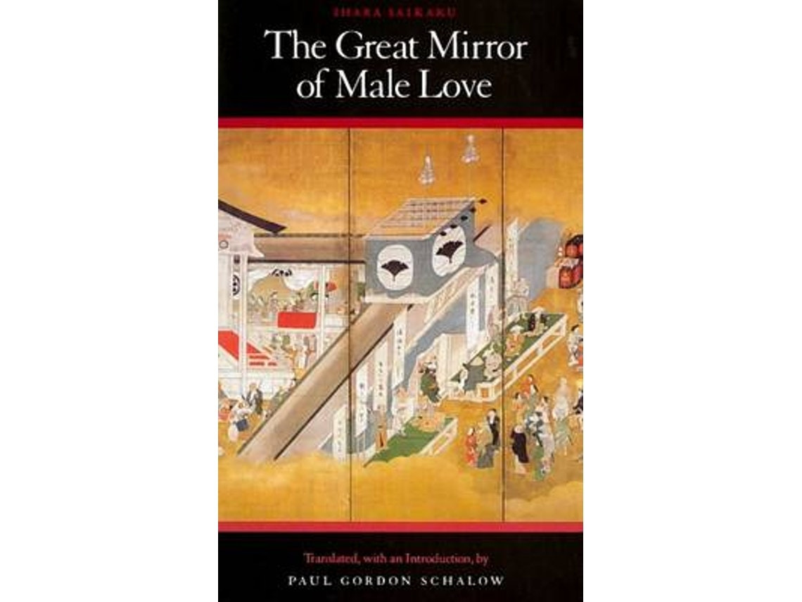 The Great Mirror of Male Love de Ihara Saikaku (Inglés)