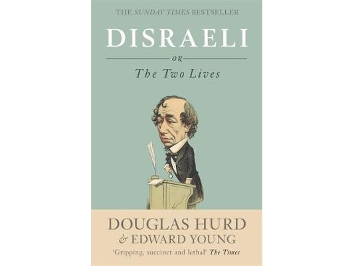 Disraeli by Douglas Hurd and Edward Young (English)