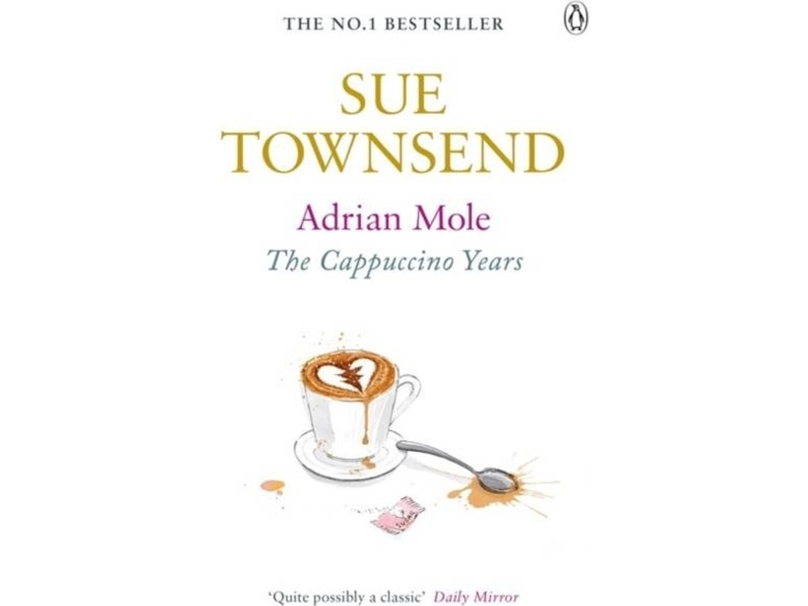 Adrian Mole: The Cappuccino Years by Sue Townsend (English)