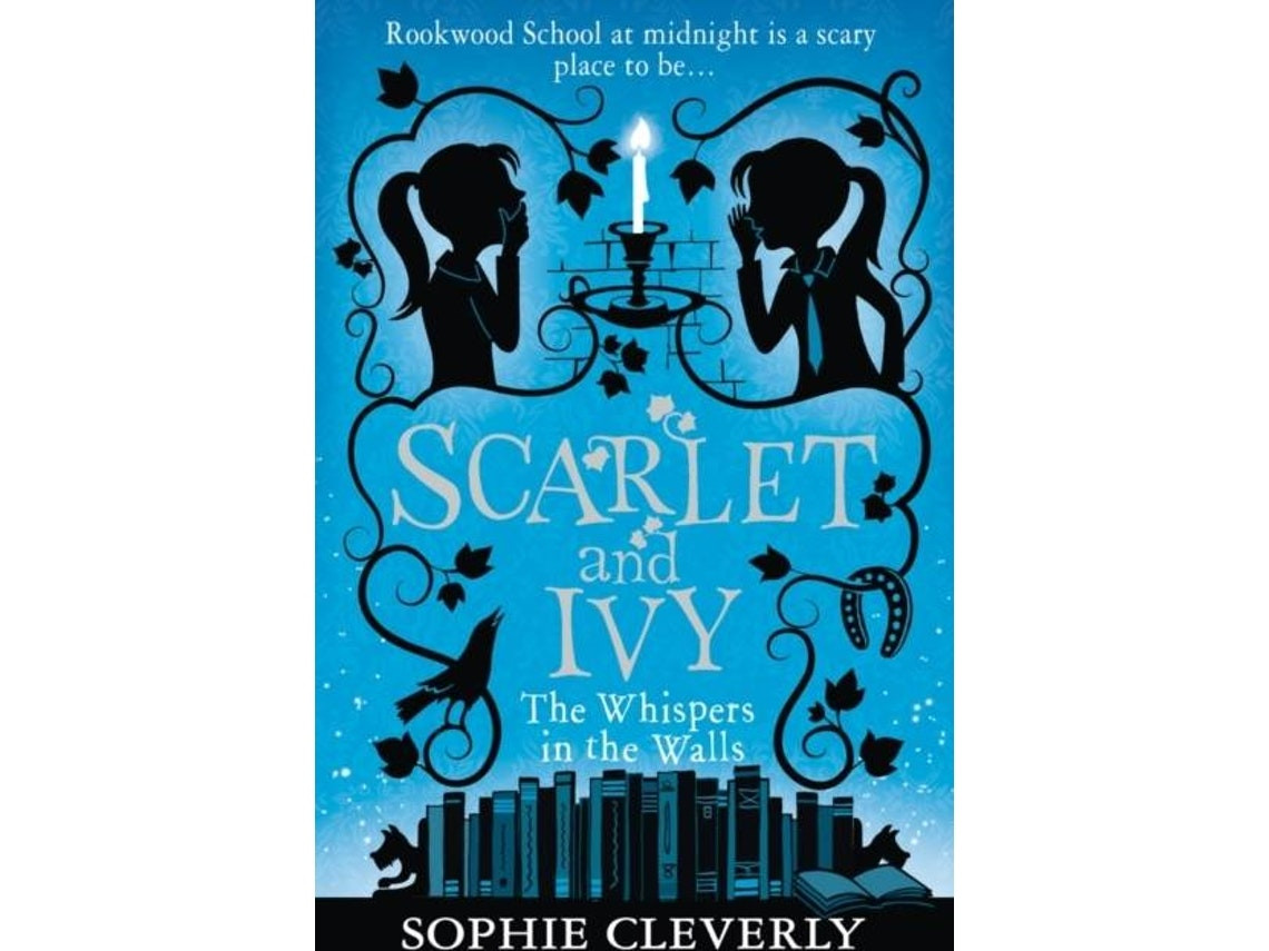 Scarlet and Ivy — The Whispers in the Walls de Sophie Cleverly (Inglés)