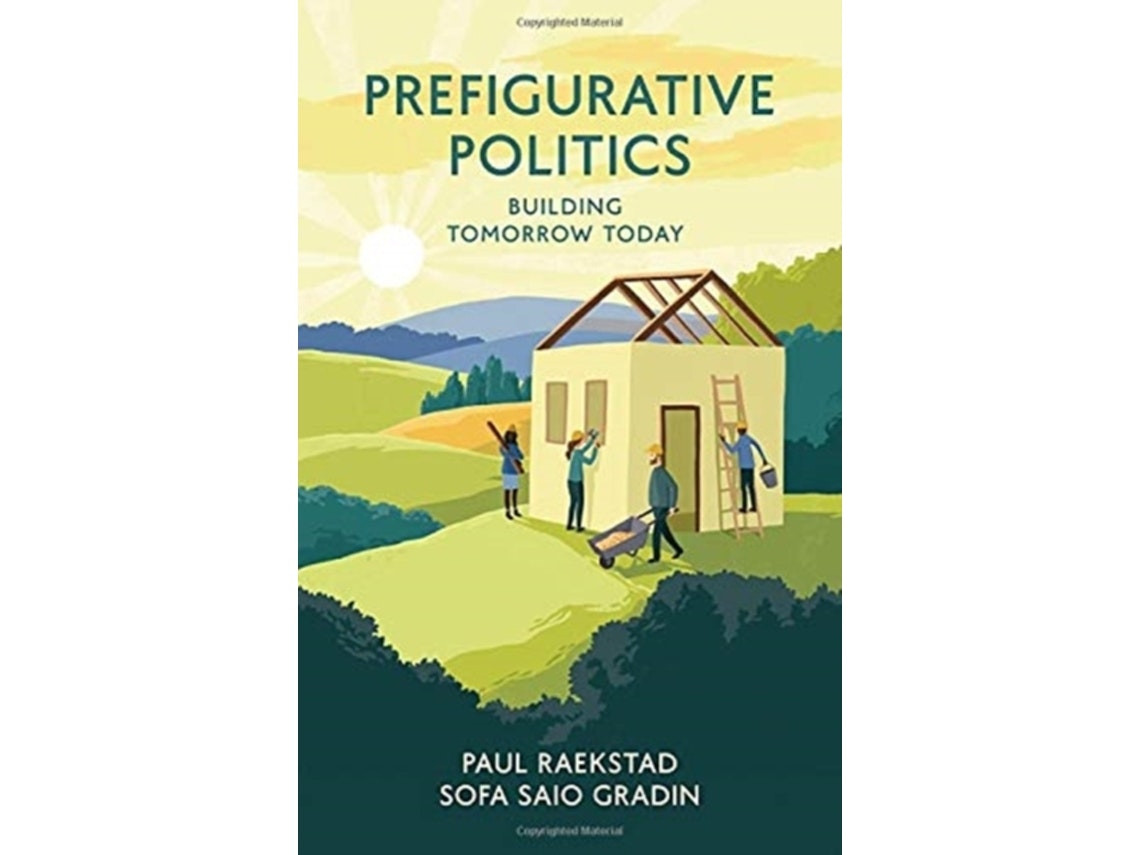 Prefigurative Politics de Raekstad (Inglés)