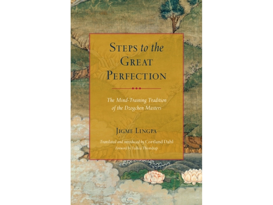 Steps to the Great Perfection by Jigme Lingpa (English)