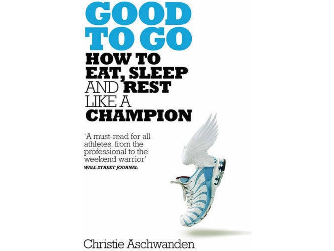 Good To Go de Christie Aschwanden (Inglés)