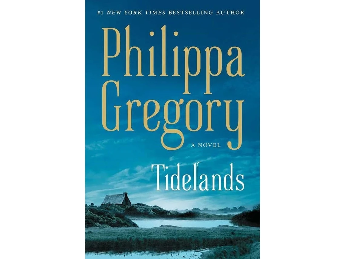 Tidelands de Philippa Gregory (Inglés)