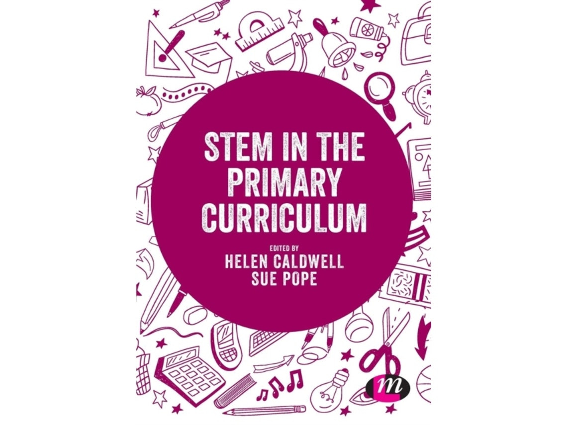 Stem in the Primary Curriculum de Helen Caldwell y Sue Pope (Inglés)