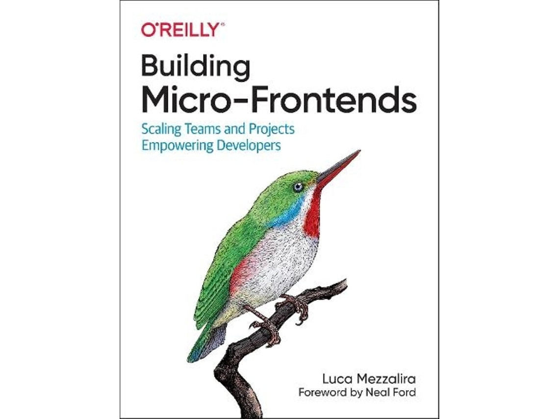 Building Micro-frontends de Luca Mezzalira (Inglés)
