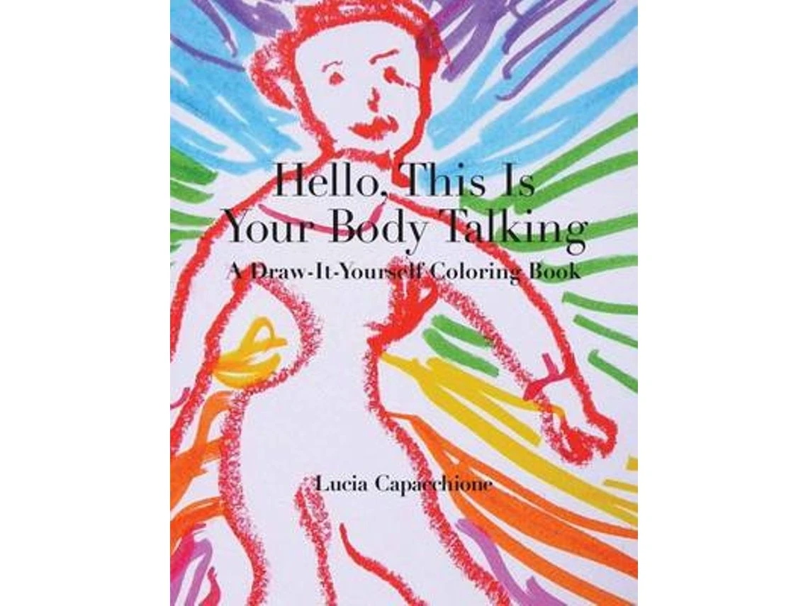 Hello, This Is Your Body Talking de Lucia Capacchione (Inglés)