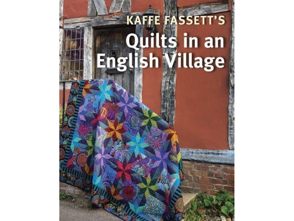 Kaffe Fassett's Quilts in an English Village de Kaffe Fassett (Inglés)