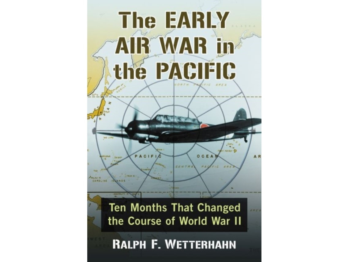 The Early Air War in the Pacific by Ralph F. Wetterhahn (English)