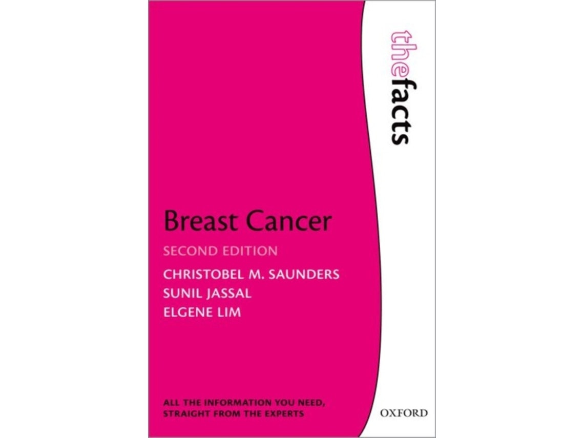 Breast Cancer: The Facts de Saunders, Christobel M.