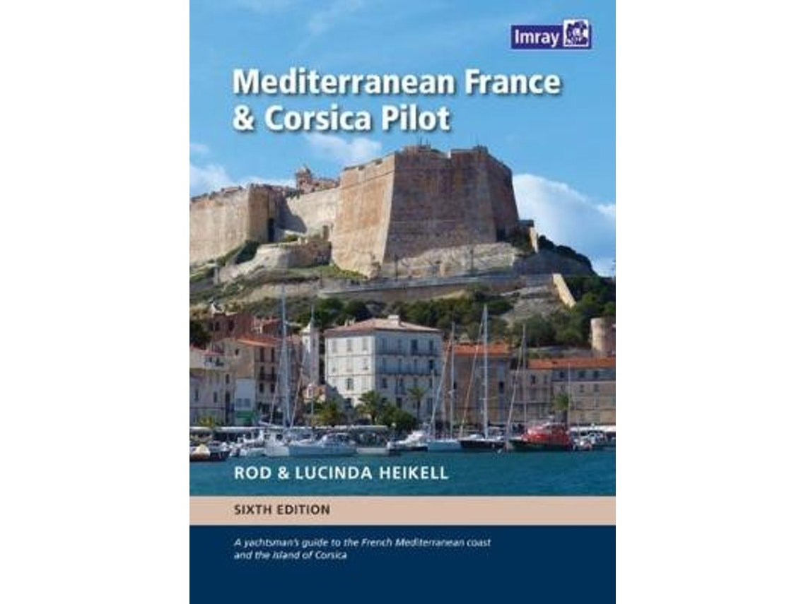 Mediterranean France and Corsica Pilot de Rod Heikell (Inglés)