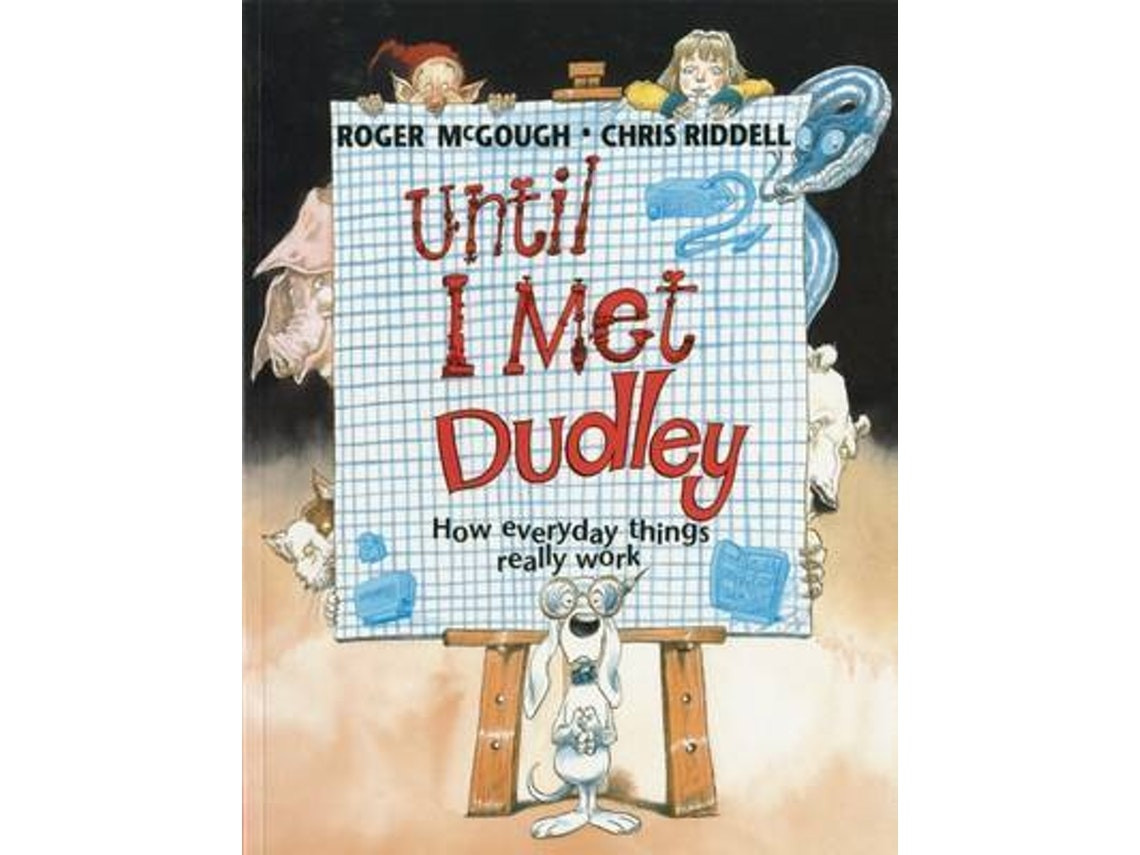 Until I Met Dudley de Roger McGough (Inglés)